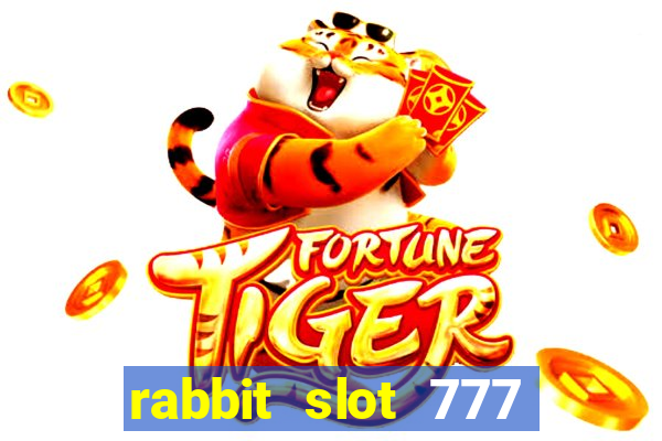 rabbit slot 777 login register