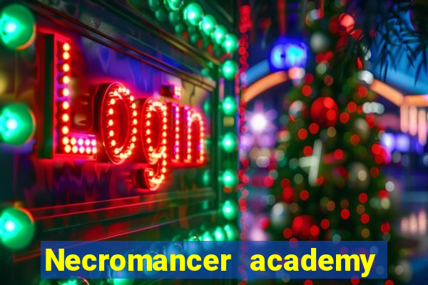 Necromancer academy and the genius summoner 63