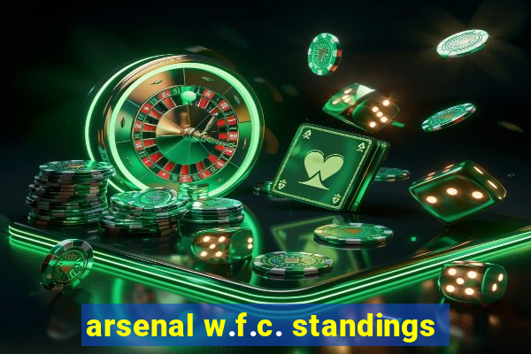 arsenal w.f.c. standings