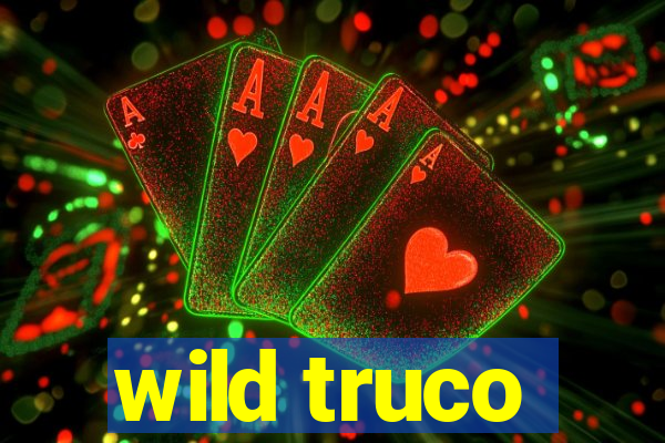 wild truco