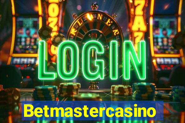 Betmastercasino