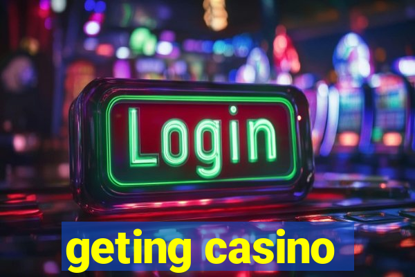 geting casino