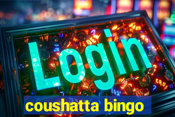 coushatta bingo