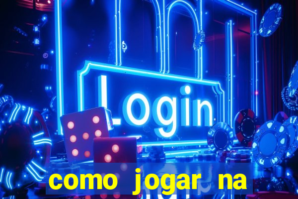 como jogar na sorte online