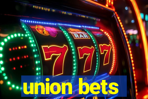 union bets