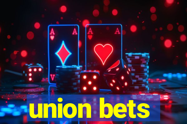 union bets