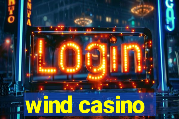 wind casino