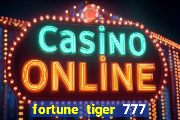 fortune tiger 777 bonus de cadastro