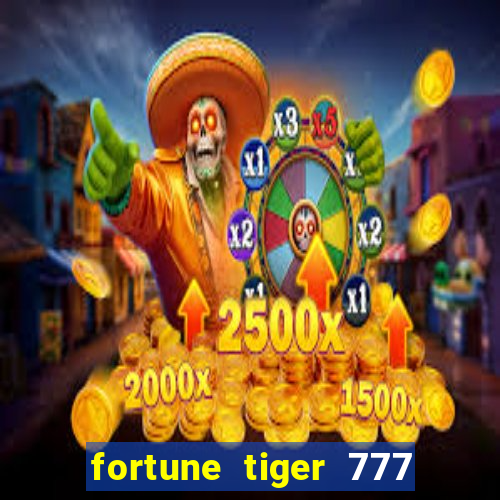 fortune tiger 777 bonus de cadastro