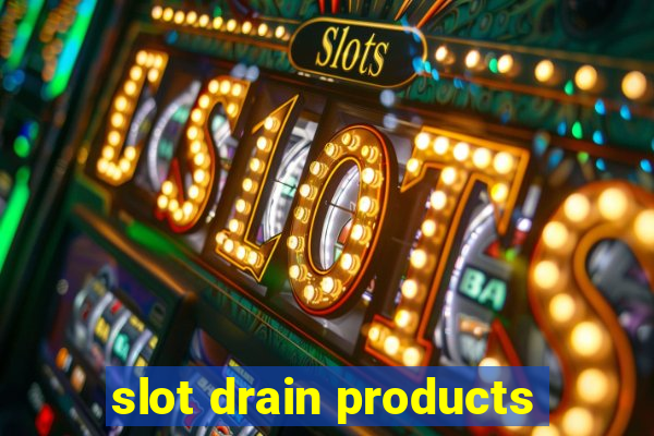 slot drain products