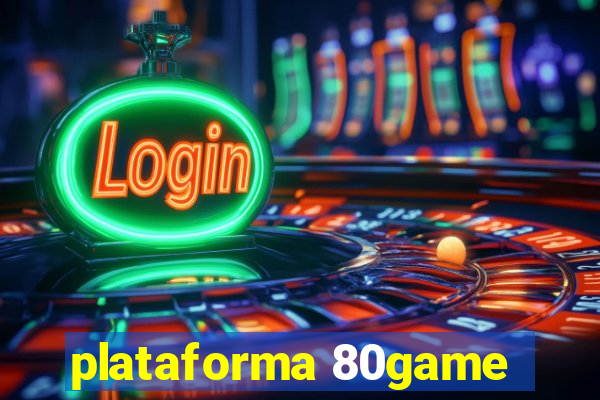 plataforma 80game