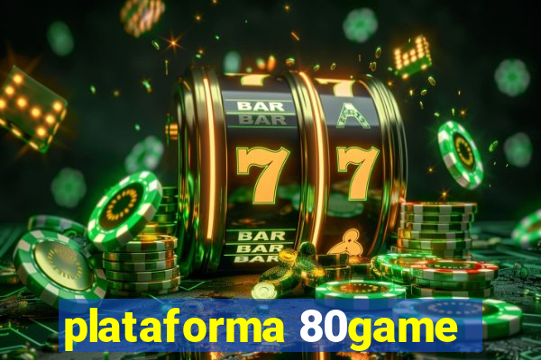 plataforma 80game