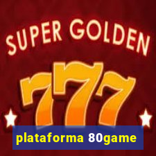 plataforma 80game