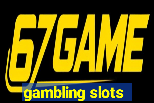 gambling slots