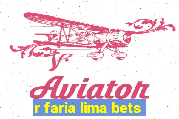 r faria lima bets