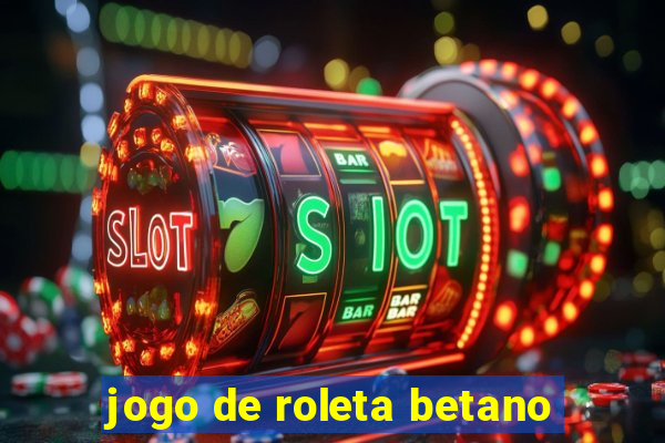 jogo de roleta betano