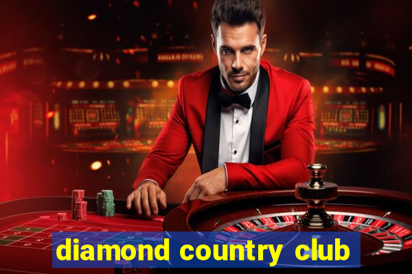 diamond country club