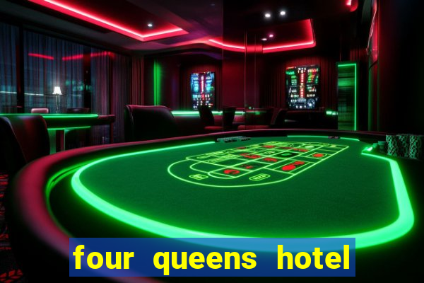 four queens hotel & casino