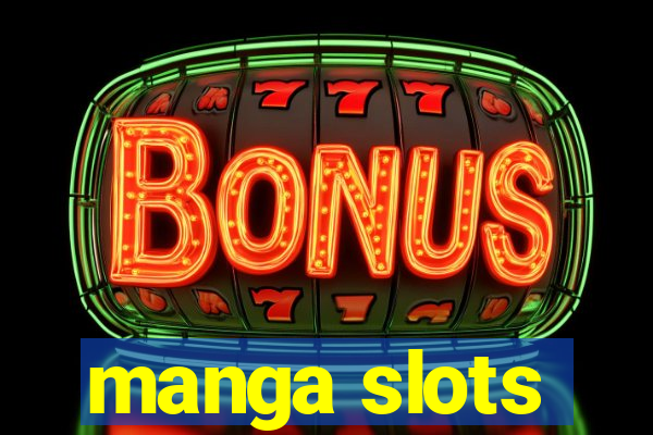 manga slots