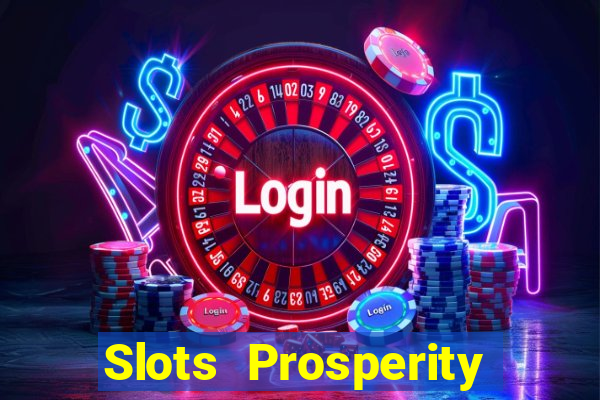 Slots Prosperity Jogo Cassino