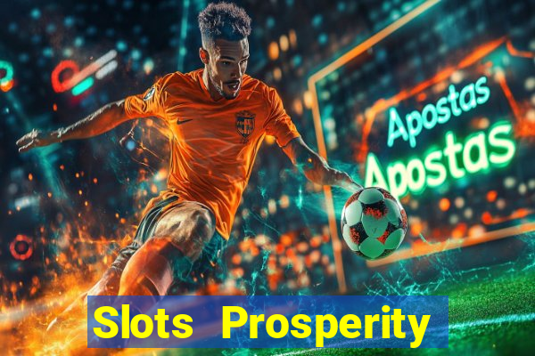 Slots Prosperity Jogo Cassino