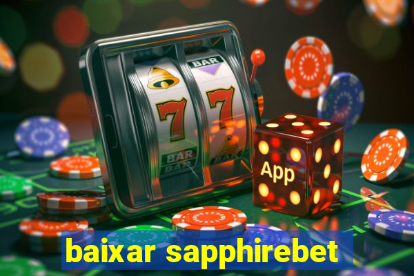 baixar sapphirebet