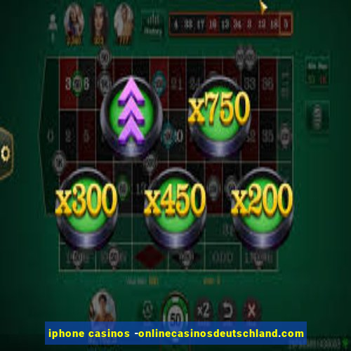 iphone casinos -onlinecasinosdeutschland.com