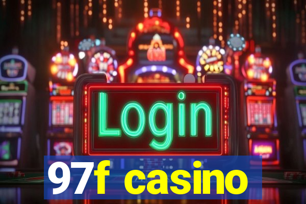 97f casino