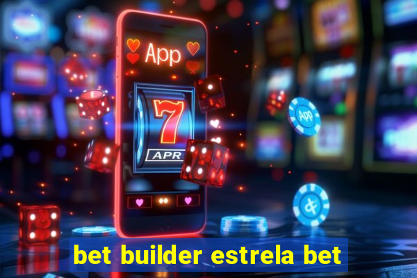 bet builder estrela bet