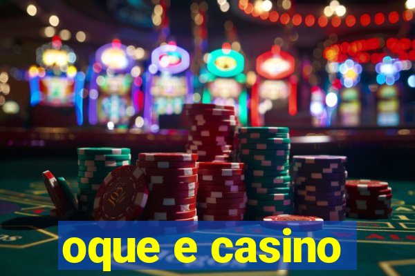 oque e casino