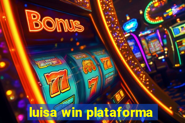 luisa win plataforma