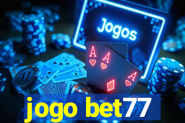 jogo bet77