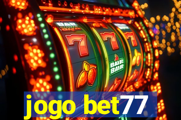 jogo bet77