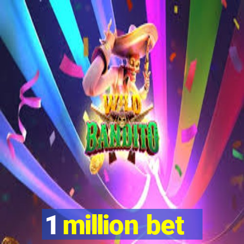 1 million bet