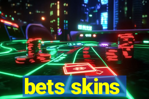 bets skins