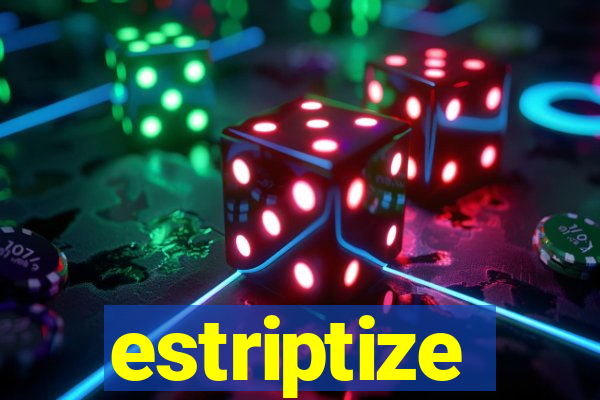 estriptize