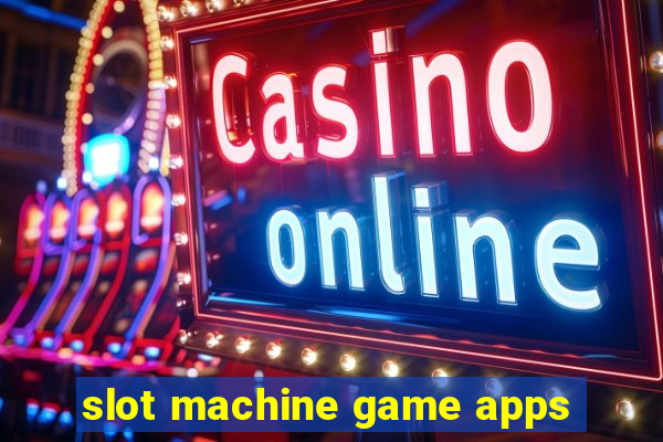 slot machine game apps