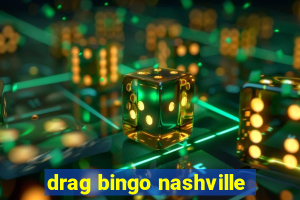 drag bingo nashville