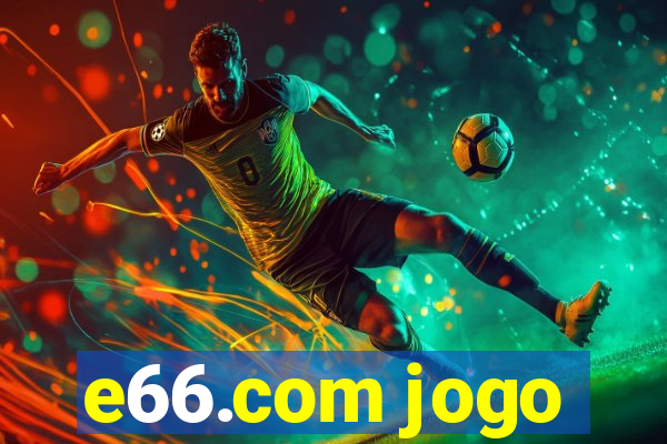 e66.com jogo