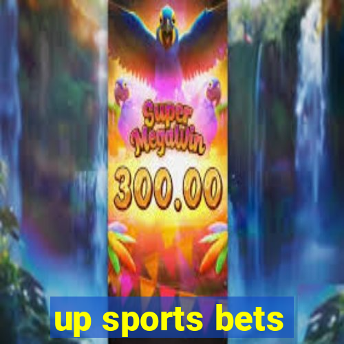 up sports bets