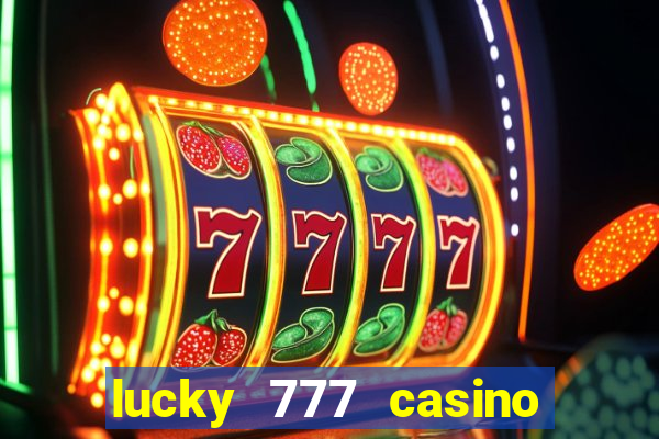 lucky 777 casino real money login