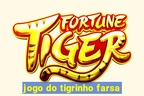 jogo do tigrinho farsa