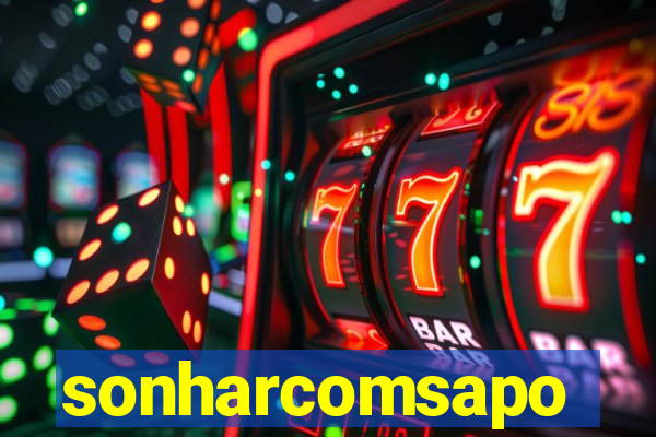 sonharcomsapo