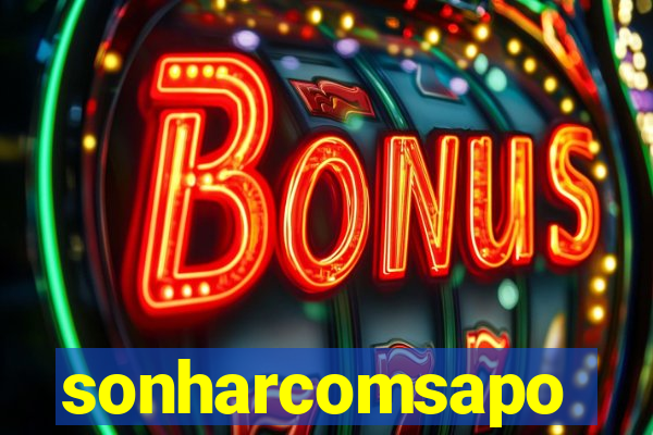 sonharcomsapo