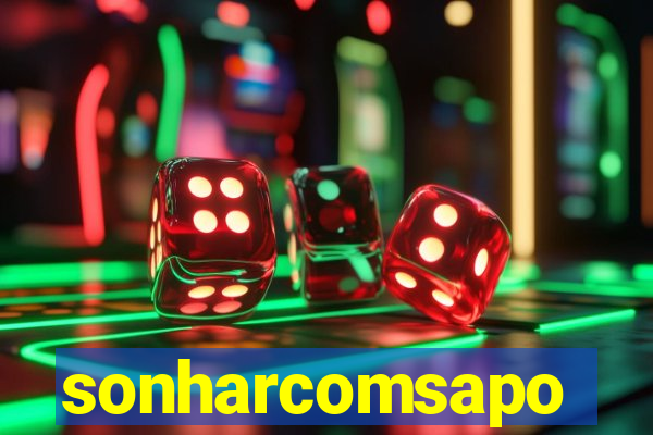 sonharcomsapo