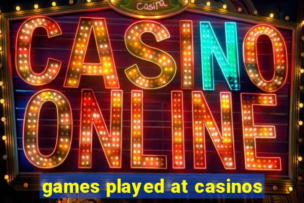 games played at casinos