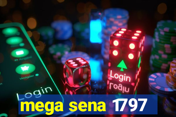 mega sena 1797