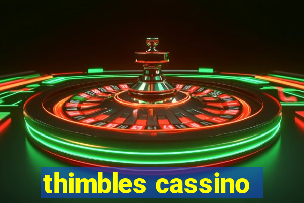 thimbles cassino