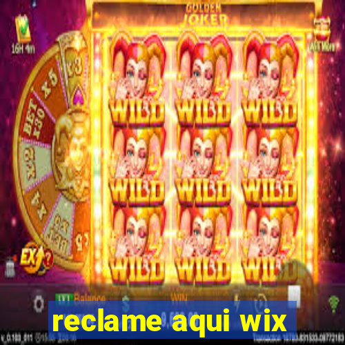 reclame aqui wix