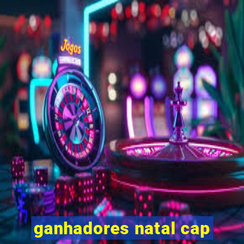 ganhadores natal cap